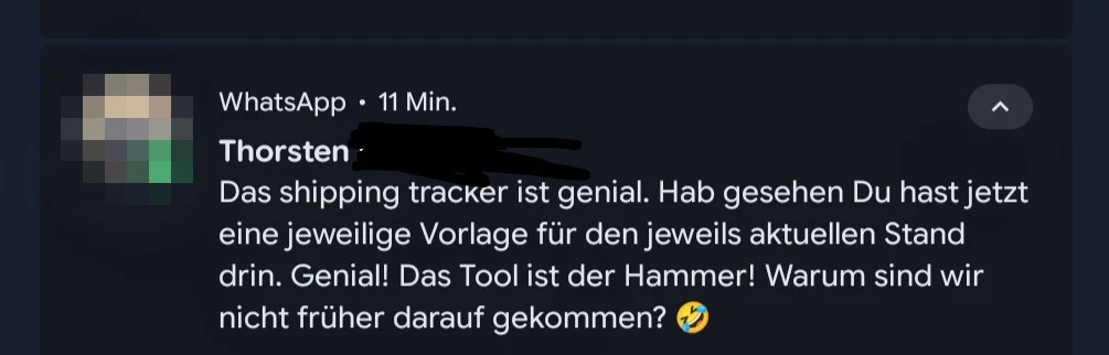WhatsApp-Nachricht eines Kunden zum Lieferwächter: Das Tool ist der Hammer! Warum sind wir nicht früher darauf gekommen?